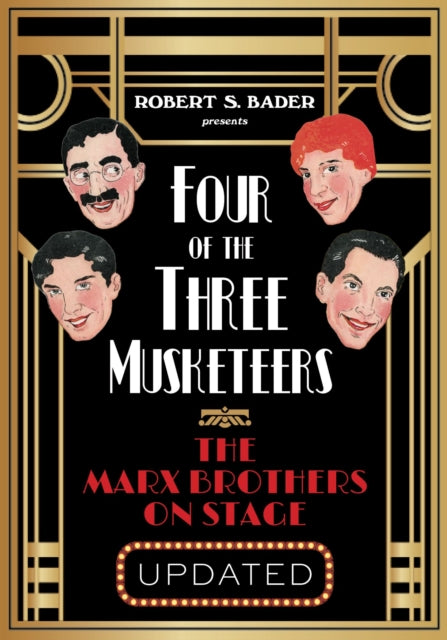 Four of the Three Musketeers: The Marx Brothers on Stage