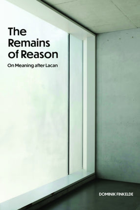 The Remains of Reason