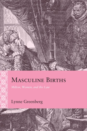 Masculine Births  Milton Women and the Law