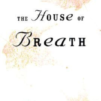 The House of Breath