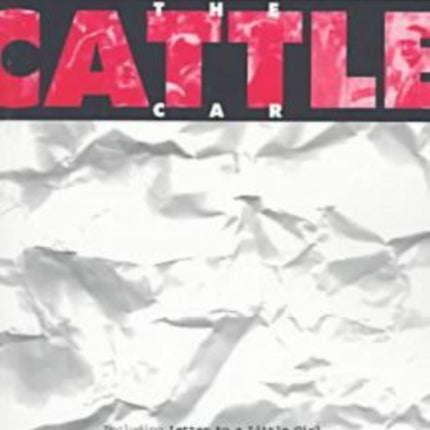 The Cattle Car Including Letter to a Little Girl