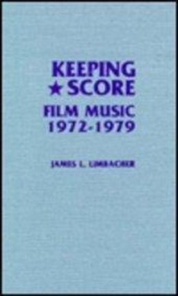 Keeping Score: Film Music 1972-1979