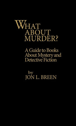 What About Murder A Guide to Books About Mystery