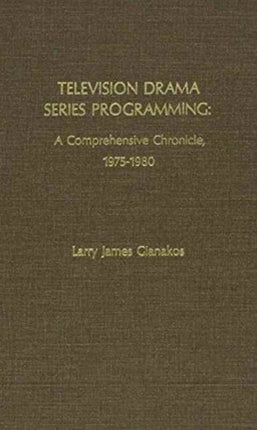 Television Drama Series Programming: A Comprehensive Chronicle