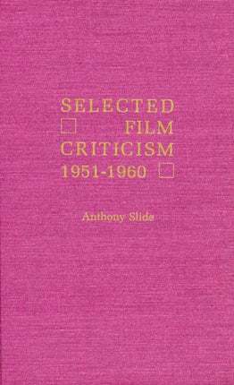 Selected Film Criticism: 1912-1920