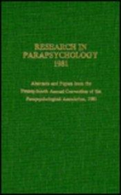 Research in Parapsychology 1981