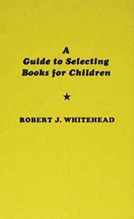 A Guide to Selecting Books for Children