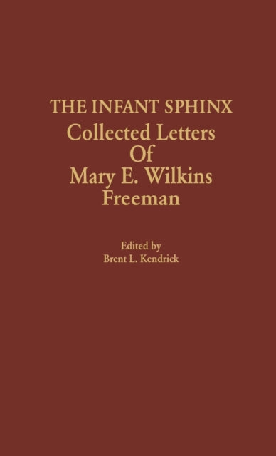 The Infant Sphinx Collected Letters of Mary E