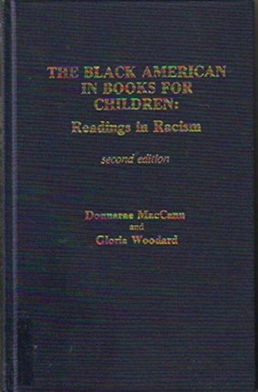 The Black American in Books for Children: Readings in Racism 1985