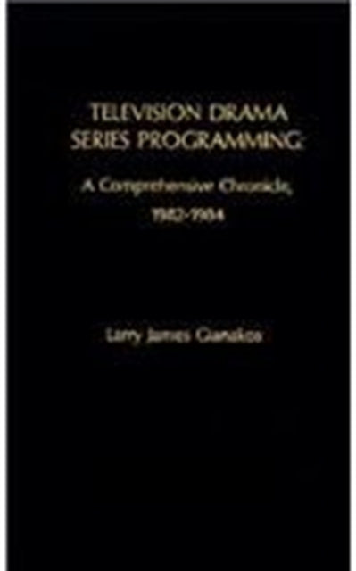 Television Drama Series Programming: A Comprehensive Chronicle