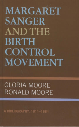 Margaret Sanger and the Birth Control Movement A