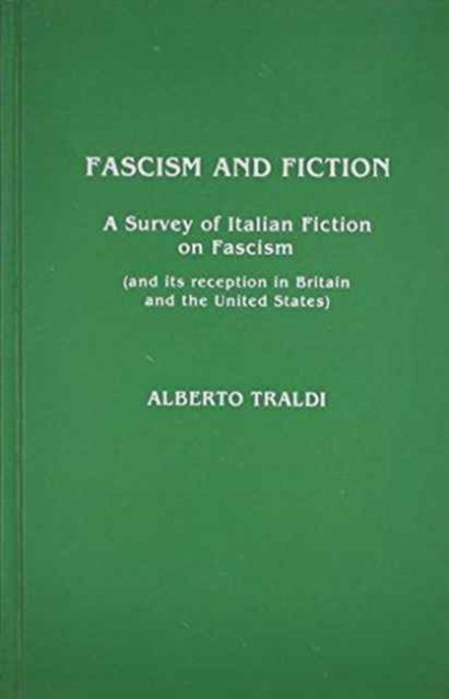 Fascism and Fiction: A Survey of Italian Fiction on Fascism (and its Reception in Britain and the United States)