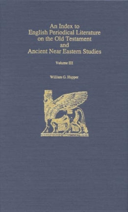 An Index to English Periodical Literature on the Old Testament and Ancient Near Eastern Studies