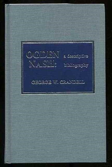 Ogden Nash: A Descriptive Bibliography