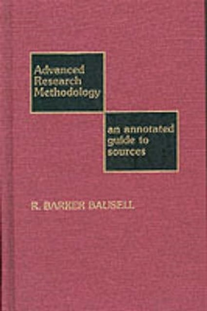 Advanced Research Methodology: An Annotated Guide to Sources