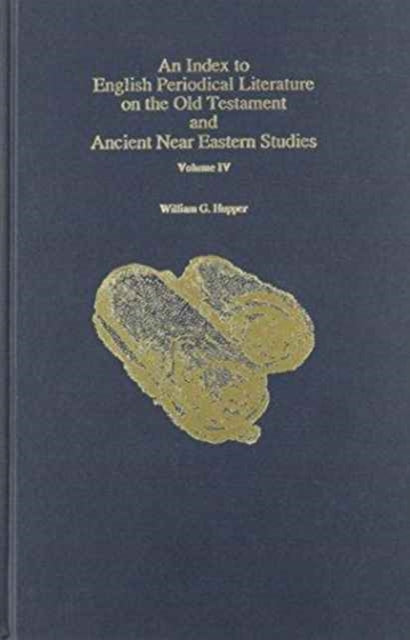 An Index to English Periodical Literature on the Old Testament and Ancient Near Eastern Studies