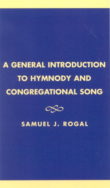 A General Introduction to Hymnody and
