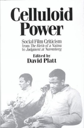 Celluloid Power: Social Film Criticism from the Birth of a Nation to Judgment at Nuremberg