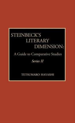 Steinbecks Literary Dimension Series II A Guide