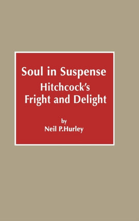 Soul in Suspense Hitchcocks Fright and Delight