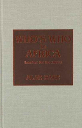 Who's Who in Africa: Leaders for the 1990s