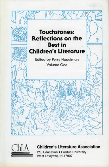 Touchstones: Reflections on the Best in Children's Literature