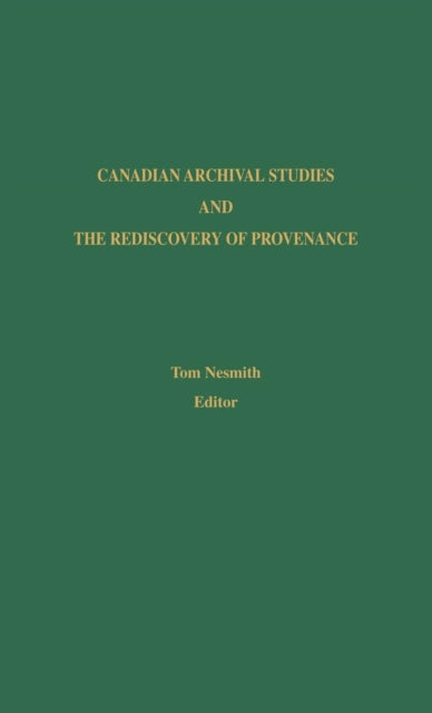 Canadian Archival Studies and the Rediscovery of