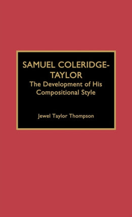 Samuel ColeridgeTaylor The Development of His