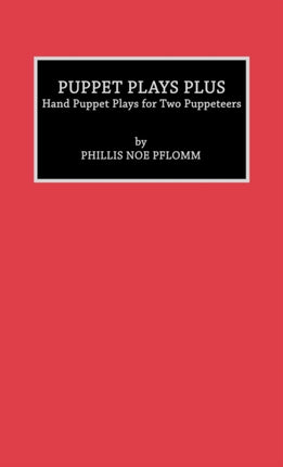 Puppet Plays Plus Hand Puppet Plays for Two