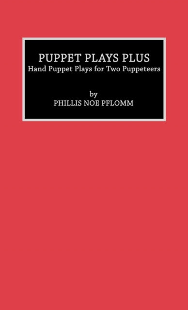 Puppet Plays Plus Hand Puppet Plays for Two