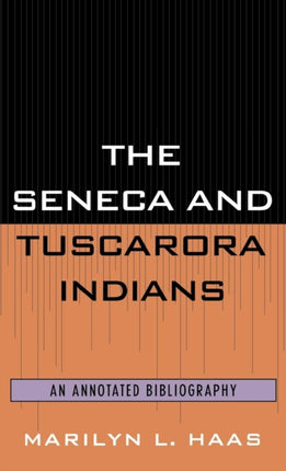 The Seneca and Tuscarora Indians An Annotated