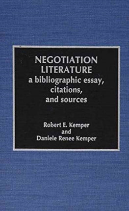 Negotiation Literature: A Bibliographic Essay, Citations, and Sources