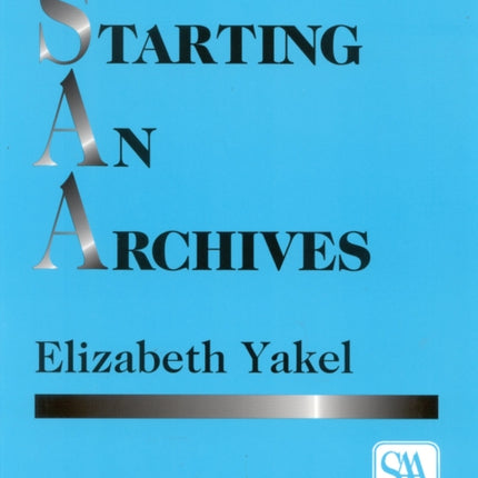 Starting an Archives Society of American