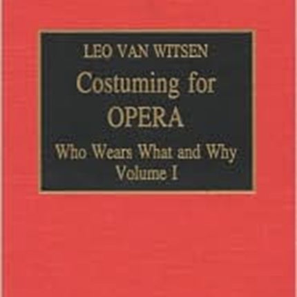 Costuming for Opera: Who Wears What and Why