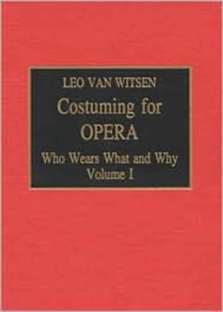 Costuming for Opera: Who Wears What and Why