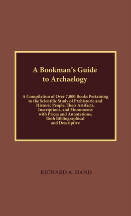 A Bookmans Guide to Archaeology A Compilation of