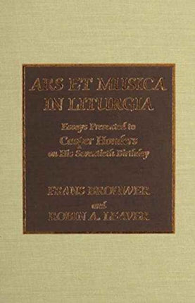 Ars Et Musica in Liturgia: Essays Presented to Casper Honders on His Seventieth Birthday