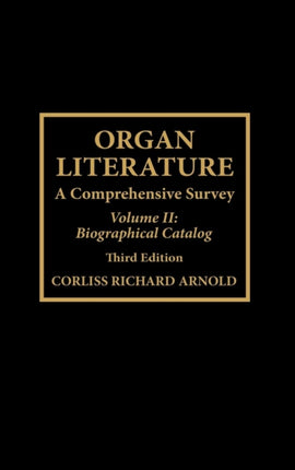 Organ Literature v 2 Biographical Catalog A