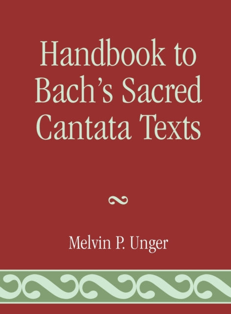 Handbook to Bachs Sacred Cantata Texts An