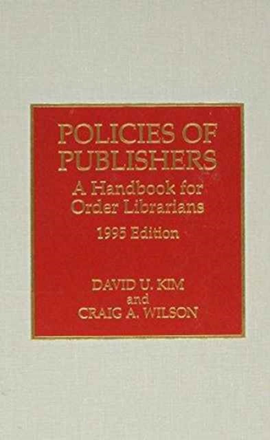 Policies of Publishers: A Handbook for Order Librarians