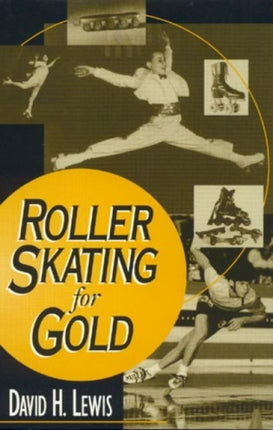 Roller Skating for Gold American Sports History