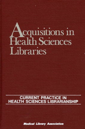Acquisitions in Health Sciences Libraries v 5