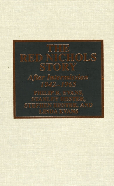 The Red Nichols Story: After Intermission, 1942-1965