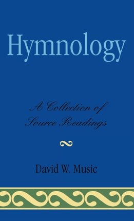 Hymnology A Collection of Source Readings Studies