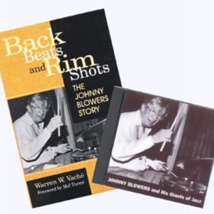 Back Beats and Rim Shots: The Johnny Blowers Story