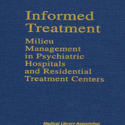 Informed Treatment Milieu Management in