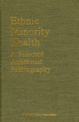 Ethnic Minority Health: A Selected, Annotated Bibliography