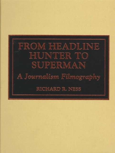 From Headline Hunter to Superman: A Journalism Filmography