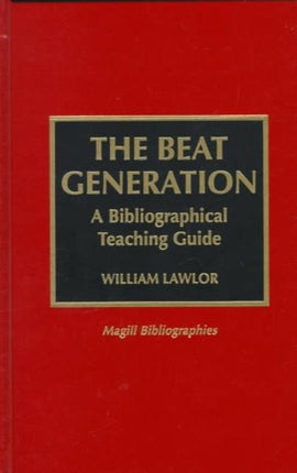 The Beat Generation: A Bibliographic Teaching Guide