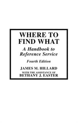 Where to Find What: A Handbook to Reference Service